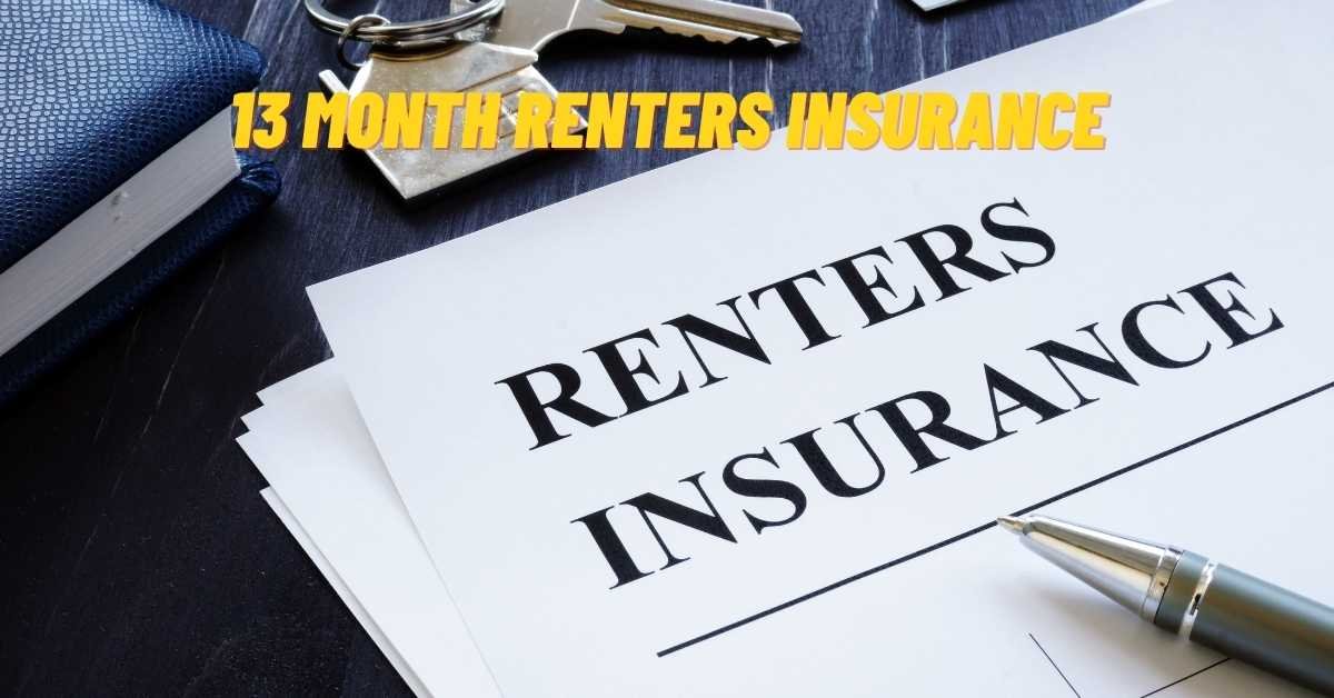 13 Month Renters Insurance