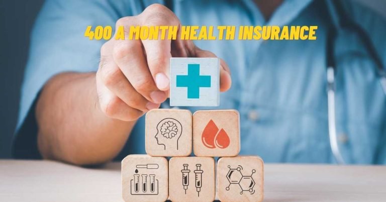 400 A Month Health Insurance