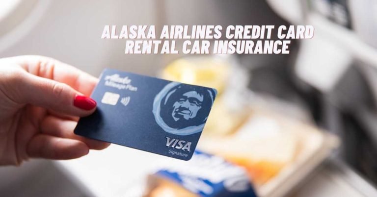 Alaska Airlines Credit Card Rental Car Insurance