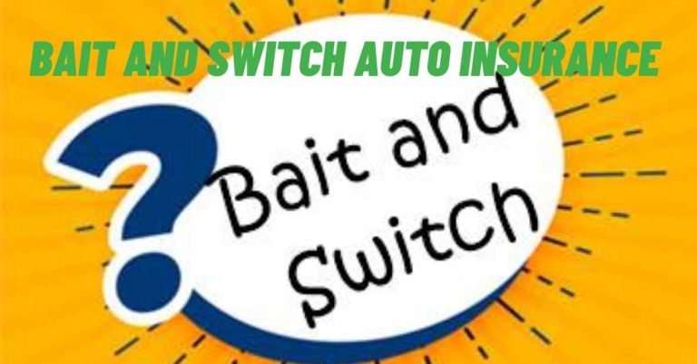 Bait And Switch Auto Insurance