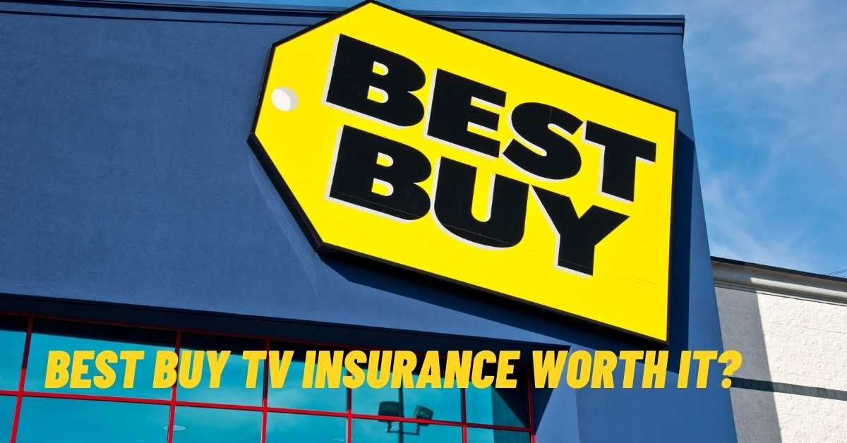 Best Buy Tv Insurance Worth It