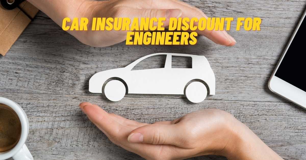 Car Insurance Discount For Engineers