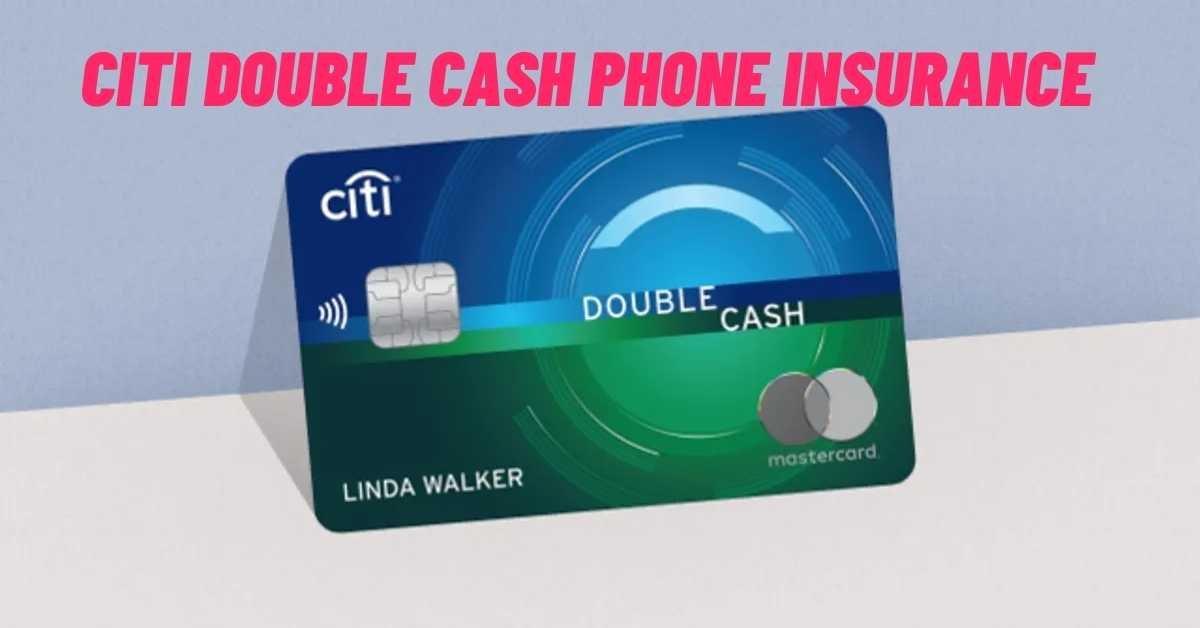 Citi Double Cash Phone Insurance