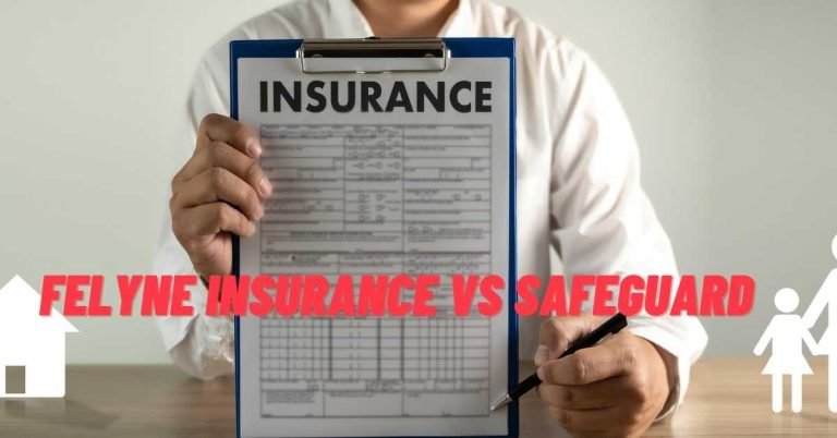Felyne Insurance Vs Safeguard