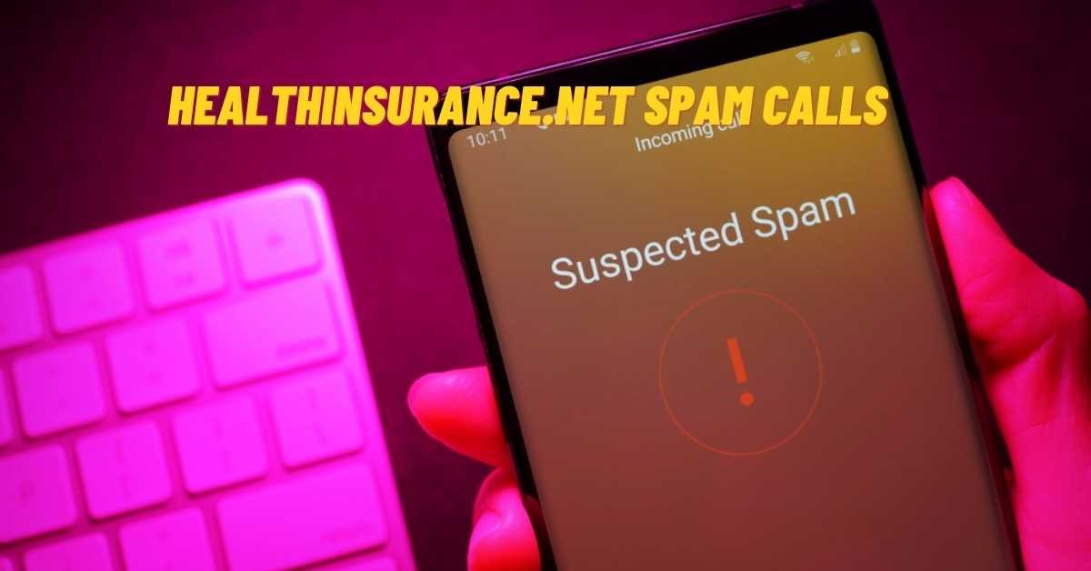 Healthinsurance.net Spam Calls