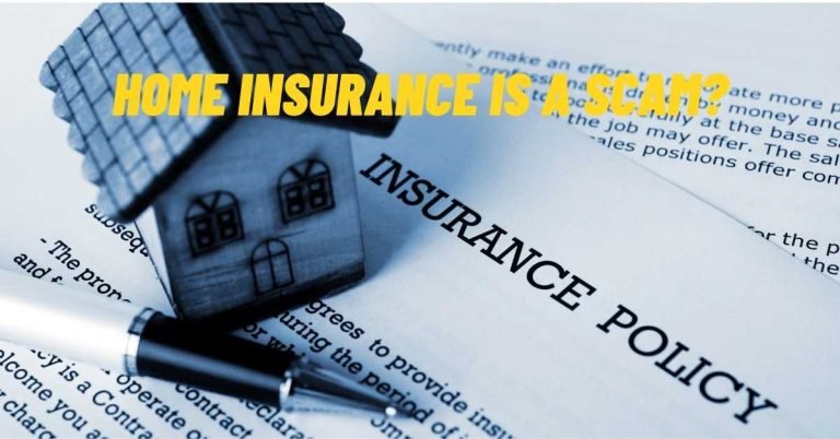 Home Insurance Is A Scam?