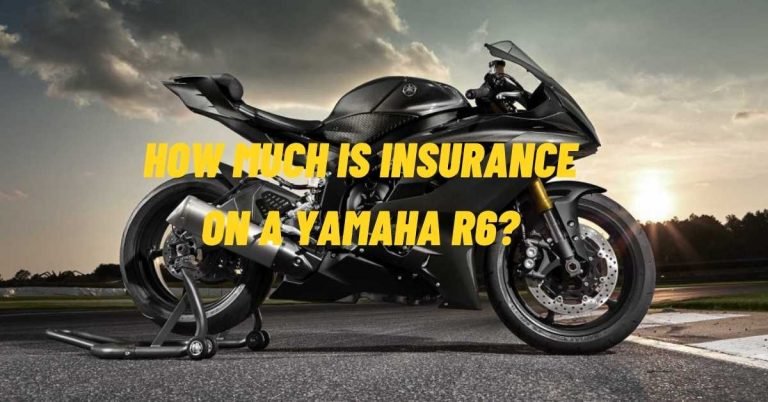 How Much Is Insurance On A Yamaha R6?