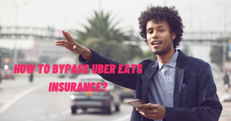 How To Bypass Uber Eats Insurance?
