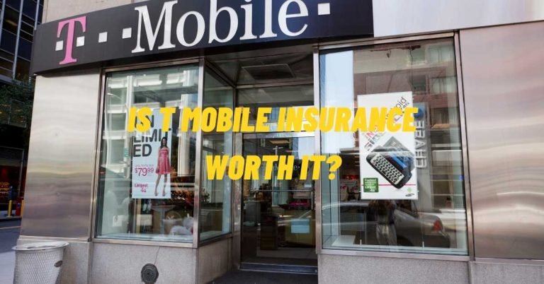 Is T Mobile Insurance Worth It?