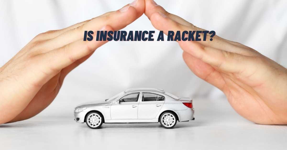 Is insurance a racket