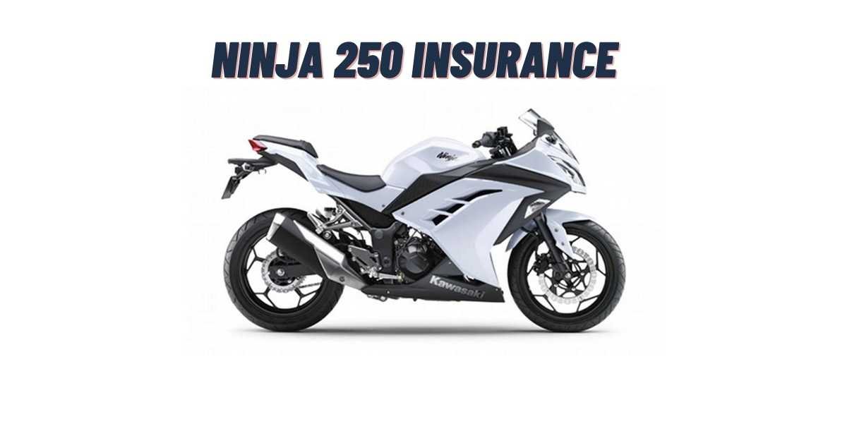 Ninja 250 Insurance