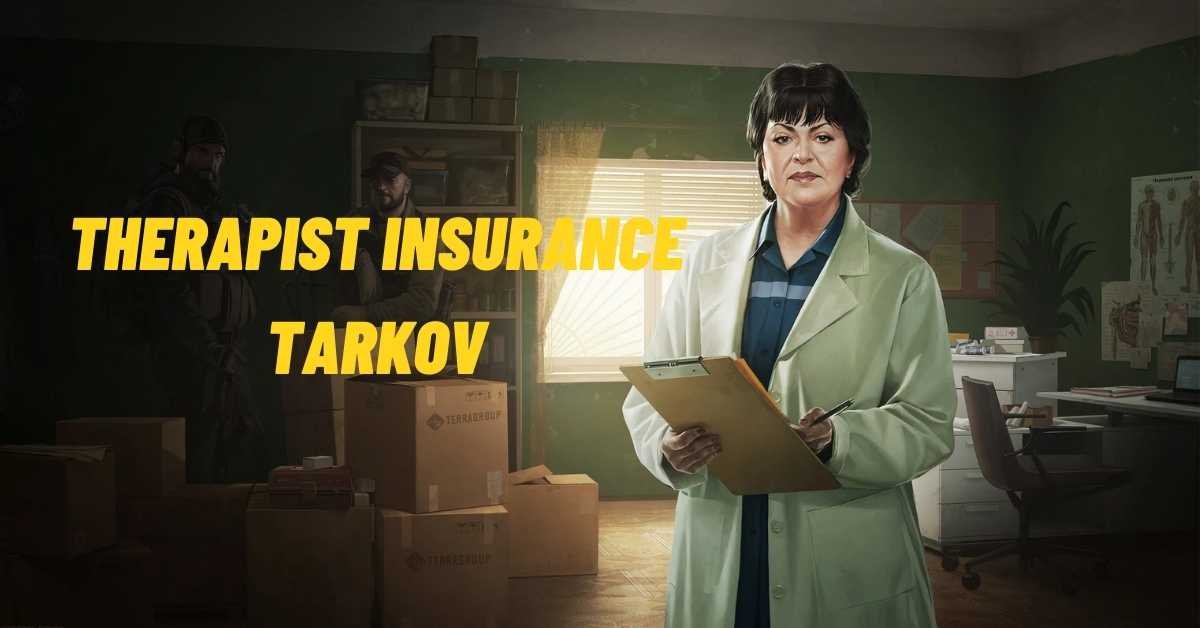 Therapist Insurance Tarkov