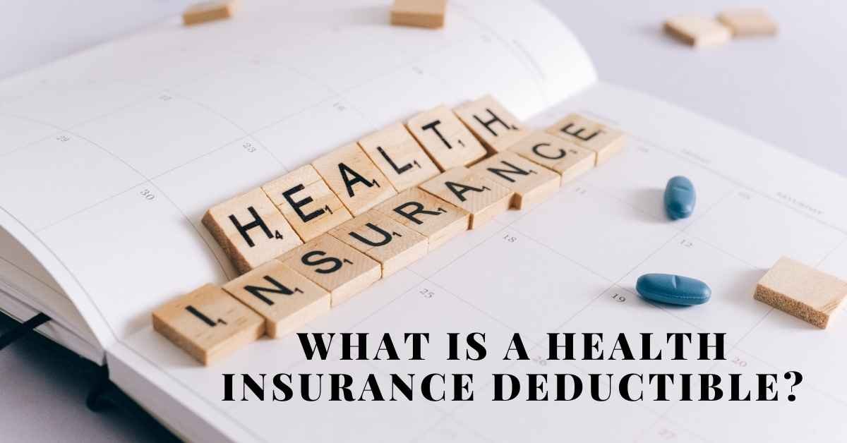 What Is A Health Insurance Deductible